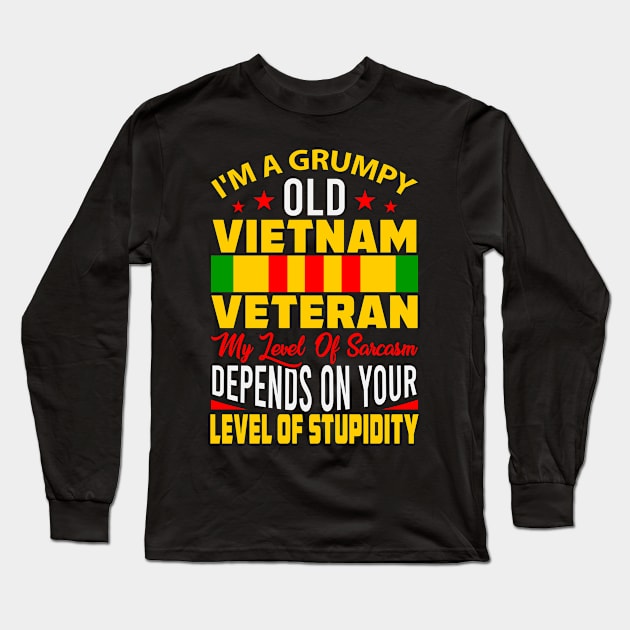 Funny Vietnam Veterans Quote Vietnam Veteran Long Sleeve T-Shirt by shirtsyoulike